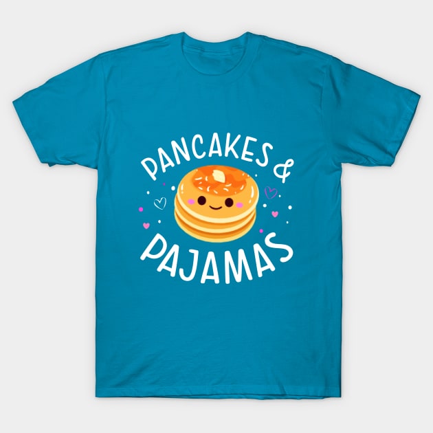 Pancakes and Pajamas T-Shirt by Ms. Fabulous